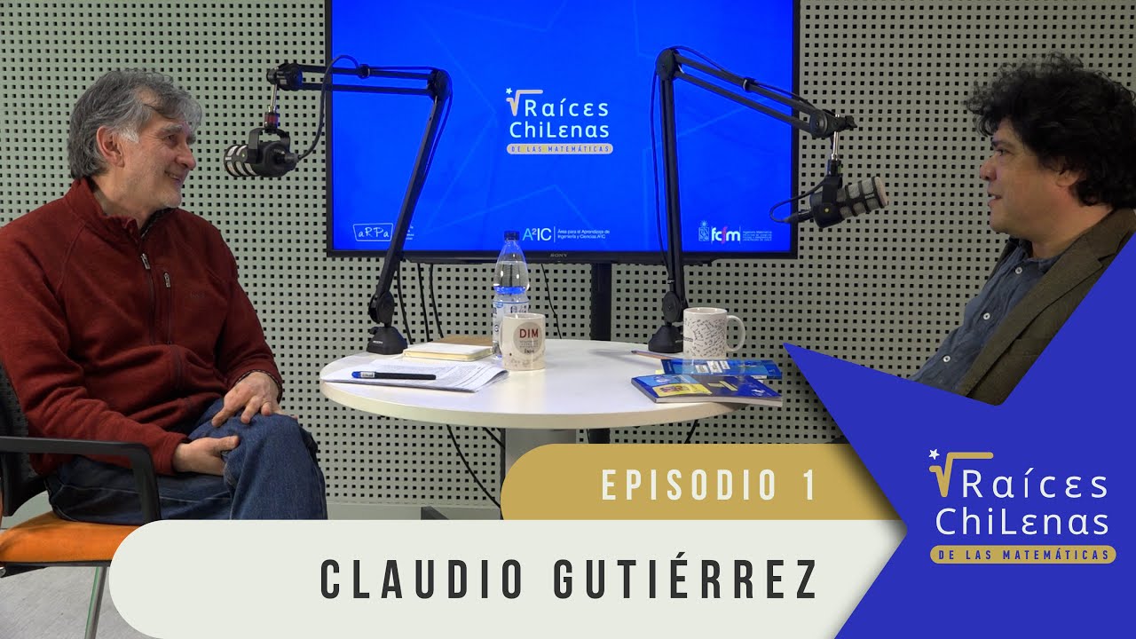 Claudio Gutiérrez y Cristián Reyes en Raíces Chilenas de las Matemáticas.